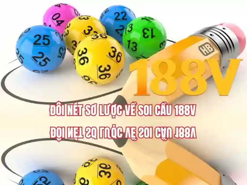 '188v và hành trình khám phá con số kỳ bí'
